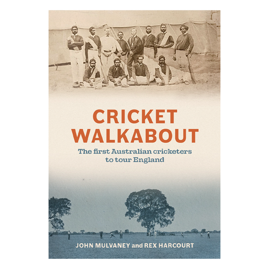 Cricket Walkabout: The first Australian cricketers to tour England